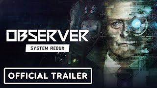 Observer System Redux  Launch Trailer [upl. by Chapel]