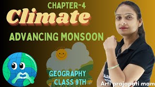 Climate 05 Advancing monsoon Arti Prajapati Mam Class 9th  geography [upl. by Nyliret896]