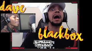 UK GOT BARS Dave  BlackBox Freestyle REACTION [upl. by Madaras]