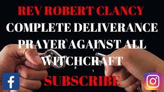 COMPLETE DELIVERANCE PRAYERS AGAINST ALL WITCHCRAFT [upl. by Ahsat]