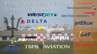 Windy Plane Spotting in Barbados 21 Arrivals 5 Departures [upl. by Alram]