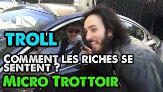 COMMENT LES RICHES SE SENTENT  TROLL 5  AVNERETVOUS [upl. by Haissi]