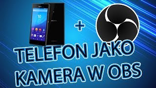 TELEFON JAKO BEZPRZEWODOWA KAMERA INTERNETOWA W OBS  TUTORIAL [upl. by Blaze23]