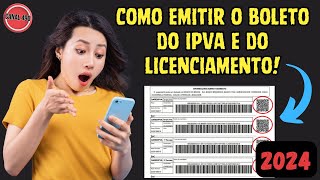 Como EMITIR o BOLETO do IPVA e da TAXA DE LICENCIAMENTO pelo celular  2024 [upl. by Bailar]