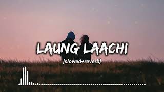 Laung Laachi SlowedReverb Mannat Noor slowed reverb by RV use headphone 🎧 [upl. by Rennane974]