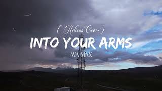 Into Your Arms  Ava Max Helions Cover [upl. by Tam137]