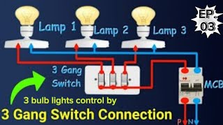 3 bulb lights control by 3 gang switch connection [upl. by Etiuqram]