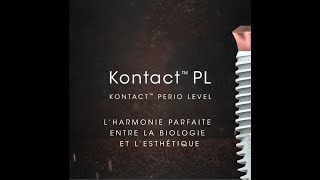 Kontact™ Perio Level l’harmonie parfaite entre la biologie et l’esthétique [upl. by Lidah103]