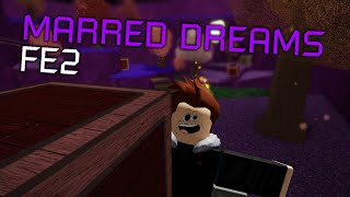 NEW MAP  Marred Dreams  FE2 [upl. by Cirilo]