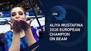 Aliya MUSTAFINA RUS – 2016 European Champion on Beam [upl. by Armyn]