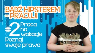 Praca na wakacje  poznaj swoje prawa [upl. by Elbertina619]