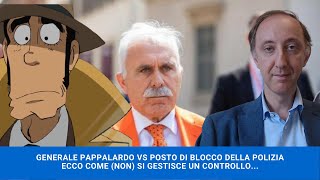 Generale Pappalardo vs Posto di Blocco ecco perché non sono un problema Debunking [upl. by Yenahpets]