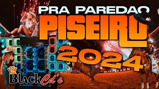 PISEIRO 2024  REPERTÓRIO ATUALIZADO PRA PAREDÃO COM GRAVE  CD 2024 SELEÇÃO DE PISADINHA 2023 [upl. by Sirahs519]