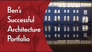 Bens Successful Waterloo Architecture Portfolio [upl. by Dolan]