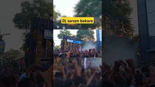 Dj sarzen bokaro roadshow 🔥😮djsarzenbokaro djsarzenprodution [upl. by Emorej987]