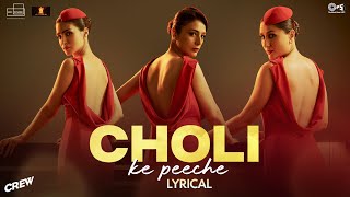 Choli Ke Peeche  Lyrical  Crew diljitdosanjh Tabu Kareena Kapoor Kriti Sanon Alka Yagnik Ila [upl. by Skiba]