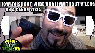 How to shoot a wide angle without a lens on Canon Vixia [upl. by Philbo]