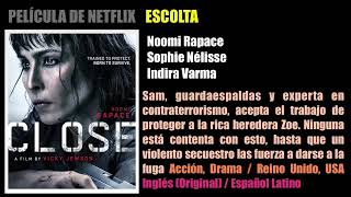 ESCOLTA  Close  Película de Netflix  Acción Drama  Noomi Rapace  Reino Unido USA  VideoShort [upl. by Brabazon970]