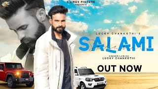 Salami Official Video  Lucky Chankothi  New Punjabi Songs 2021 [upl. by Ronile]