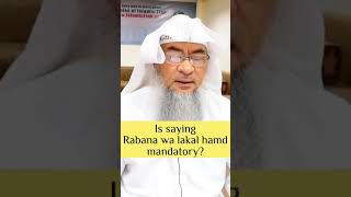 Is saying Rabbana wa lakal hamd mandatory  Assim al hakeem [upl. by Rehotsirk]