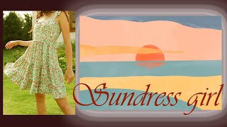 Sundress Girl [upl. by Bushey]