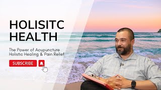 Episode 15 The Power of Acupuncture  Holistic Healing amp Pain Relief  Trending Techniques 2024 [upl. by Dev]