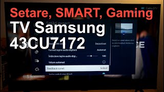 TV Samsung 43CU7172  Setarea initiala Meniu sistem Aplicatii SMART Gaming test [upl. by Akela]