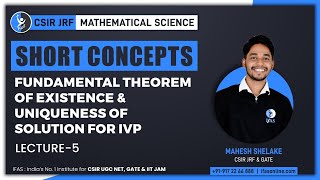 FUNDAMENTAL THEOREM OF EXISTENCE amp UNIQUENESS OF SOLUTIONS TO THE IVP ODE CSIR NET MATHEMATICS [upl. by Kushner]