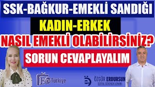 SSKBAĞKUREMEKLİ SANDIĞI KadınErkek Nasıl Emekli Olabilirsiniz Sorun Cevaplayalım [upl. by Ys]