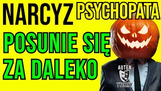 KIEDY NARCYZ POSUNIE SIĘ ZA DALEKO narcyz psychopata socjopata psychologia rozwój romans npd [upl. by Afatsom715]