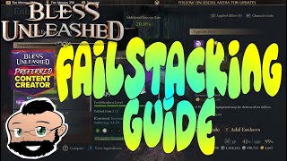 The Bless Unleashed Guide to Failstacking [upl. by Annaiviv847]