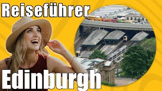 Edinburgh  Travel Tipps  Reiseführer Deutsch [upl. by Hubing]