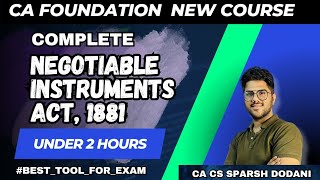 Negotiable Instruments Act 1881  CA Foundation New Course Full Coverage  CA CS Sparsh Dodani [upl. by Peterson463]