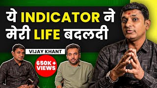 LifeChanging Indicator  A Simple Strategy to Buy amp Sell ft Vijay Khant  MastersInOne EP10 [upl. by Naryb]