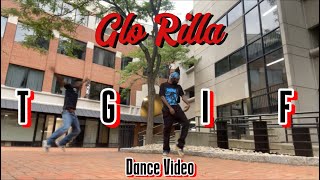 TGIF  GLO RILLA Dance Video [upl. by Huda]