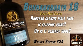 Whisky Review 24 Bunnahabhain 18 Year Scotch  46  What is going on with this scotch [upl. by Annaert]