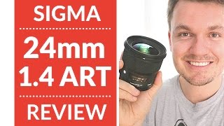 Sigma 24mm 14 Art Lens Review amp Video Test [upl. by Kohsa311]