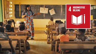 SDG 4 Hochwertige Bildung für alle fördern [upl. by Hpeosj]