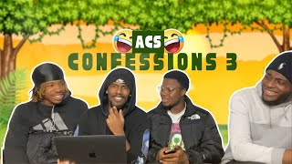 ACS CONFESSIONS 3  ITS BRAZY [upl. by Schweitzer363]