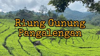 NUANSA RIUNG GUNUNG  PANGALENGAN [upl. by Akli]