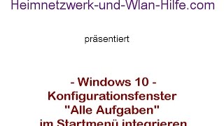 Systemfunktion quotAlle Aufgabenquot im Windows 10 Startmenü einbinden Zugriff auf Systemfunktionen [upl. by Trinetta971]