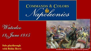 Commands and Colors Napoleonics Solo Playthrough Waterloo [upl. by Kovacev]