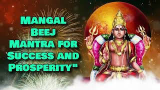 Mangal Beej Mantra for Success and Prosperityquot [upl. by Nassi]