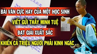 Bài văn đạt giải xuất sắc gửi thầy Minh Tuệ của một học sinh khiến triệu người kinh ngạc [upl. by Ridgley]