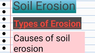 Soil Erosion Causes of Soil Erosion impacts and Control of soil erosion [upl. by Richia]