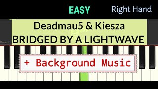 deadmau5 amp Kiesza  BRIDGED BY A LIGHTWAVE  piano easy right hand [upl. by Salisbury425]