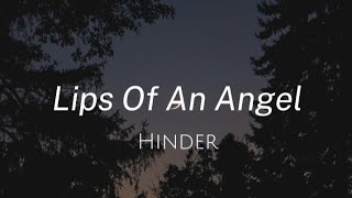 Hinder  Lips Of An Angel Lyrics [upl. by Iosep]