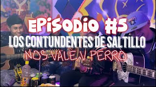 EPISODIO 5 LOS CONTUNDENTES DE SALTILLO 🔥 [upl. by Latea]