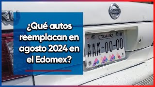 ¿Qué autos reemplacan en Agosto 2024 en el Edomex [upl. by Issor]