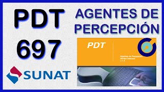 PDT SUNAT  PDT 697  Agentes de Percepción Ventas Internas [upl. by Neeloj453]